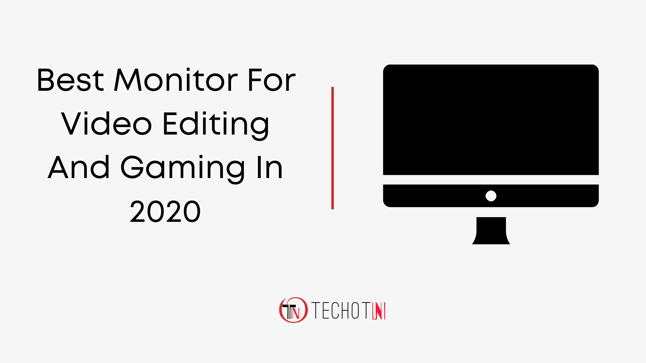 The 5 Best Monitor For Video Editing And Gaming Techotn